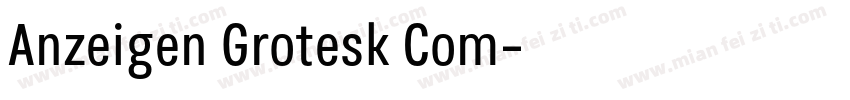 Anzeigen Grotesk Com字体转换